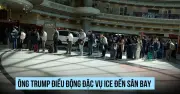 Tổng thống Trump điều động nhân viên di trú hỗ trợ an ninh sân bay Mỹ