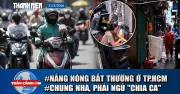Toàn cảnh 17h: Ngủ 'chia ca' giữa đất vàng, lương cơ sở tăng, camera chia sẻ dữ liệu