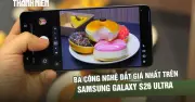 Trải nghiệm ba công nghệ đột phá giá trị nhất trên Samsung Galaxy S26 Ultra