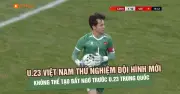 U.23 Việt Nam thử nghiệm đội hình mới, chấp nhận thất bại trước U.23 Trung Quốc