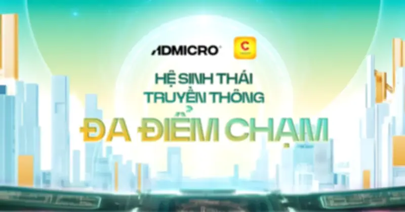 ADMICRO và Chicilon Media hợp tác xây dựng hệ sinh thái truyền thông đa điểm chạm