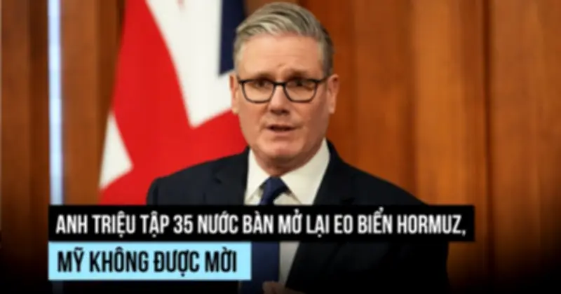 Anh Hợp Nhóm Nước Bạn Mở Lại Eo Biển Hormuz, Không Mời Mỹ