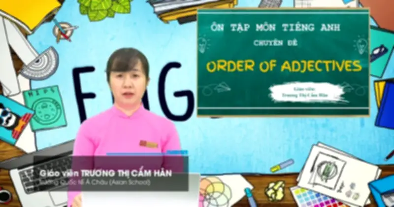 Bí quyết ôn thi THPT 2026 môn Tiếng Anh: Chuyên đề 1 về trật tự tính từ