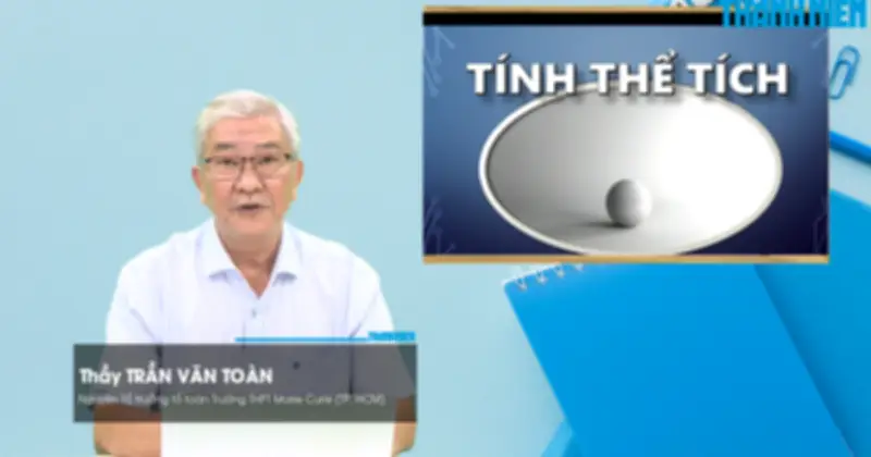 Bí quyết ôn thi THPT 2026 môn Toán: Chuyên đề 4 - Tính thể tích