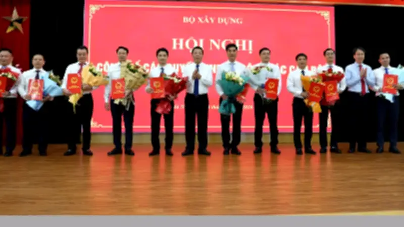 Bộ Xây dựng điều động, bổ nhiệm nhiều cán bộ chủ chốt