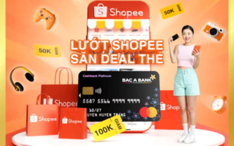 BAC A BANK và Shopee hợp tác tung deal khủng, giảm tới 100.000 VND trong ngày đôi 2026