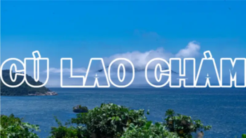 Bãi Làng Cù Lao Chàm: Thiên Đường Ảnh Đẹp Và Trải Nghiệm Khó Quên
