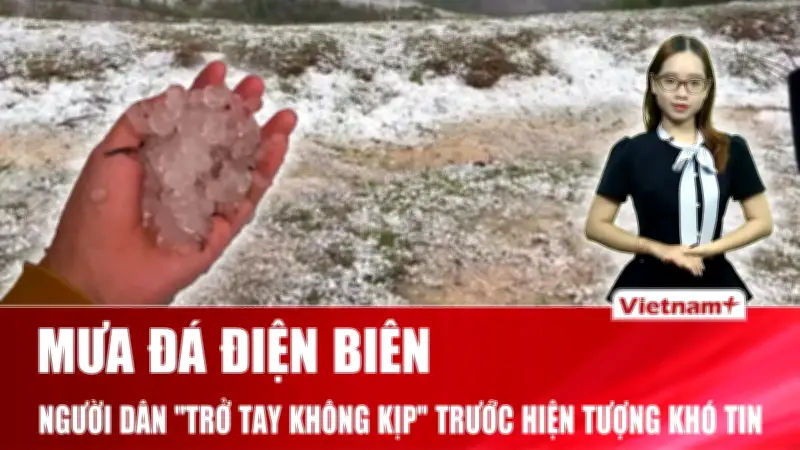 Bản tin 60s: Mưa đá phủ trắng Điện Biên, cơ hội nhà ở xã hội cho người xa quê