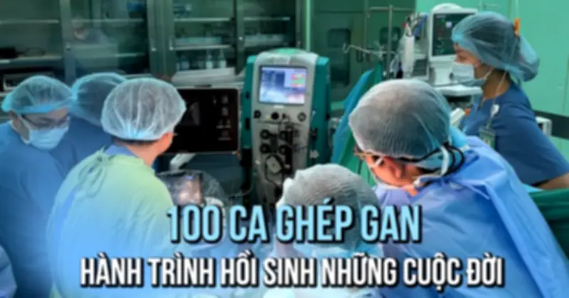 Bệnh viện Đại học Y Dược TP.HCM đạt cột mốc 100 ca ghép gan thành công