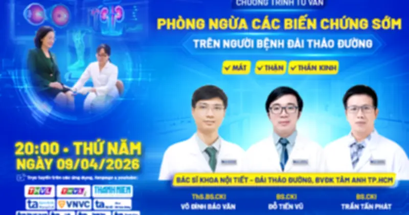BVĐK Tâm Anh TP.HCM tư vấn phòng biến chứng sớm bệnh đái tháo đường