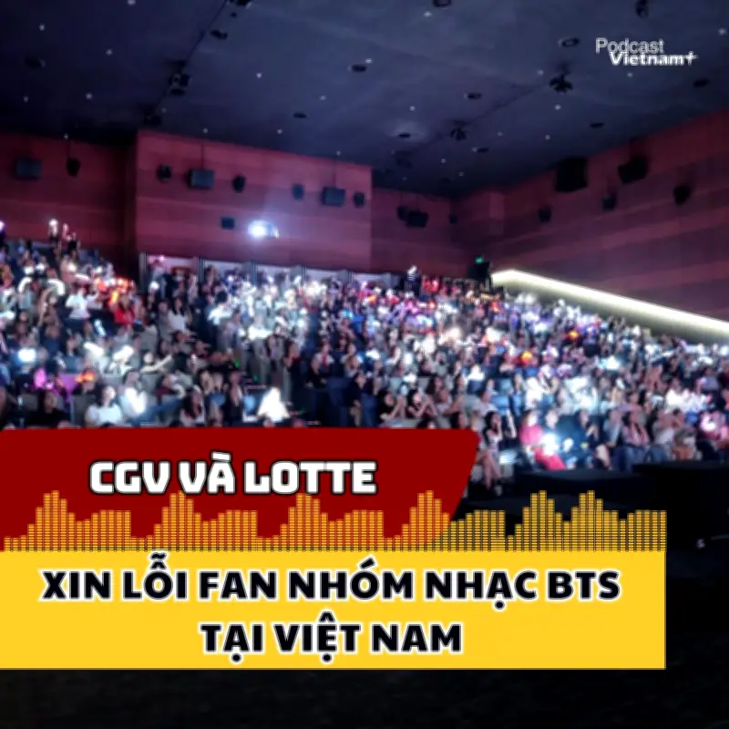CGV và Lotte chính thức lên tiếng xin lỗi fan BTS tại Việt Nam sau sự cố