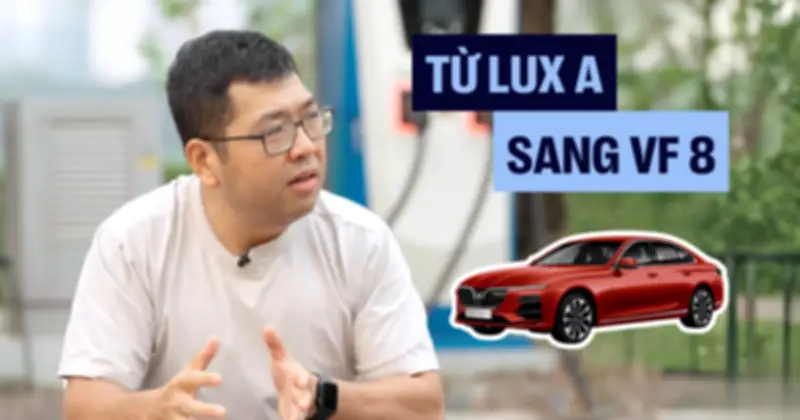 Chủ xe VinFast Lux A: 'Buông bỏ giá trị cũ để đón nhận xe điện'