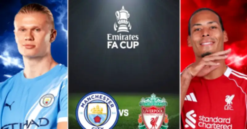 Chuyên gia nhận định trận Man City vs Liverpool: Cuộc chiến giành vé bán kết FA Cup