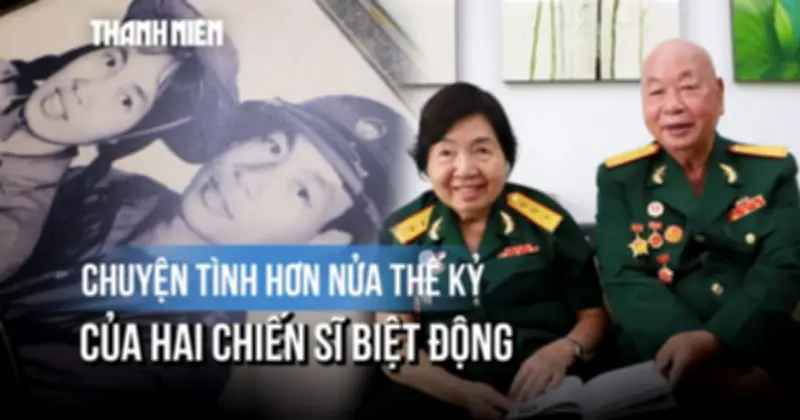 Chuyện tình biệt động Sài Gòn: Ký ức không phai sau 51 năm thống nhất