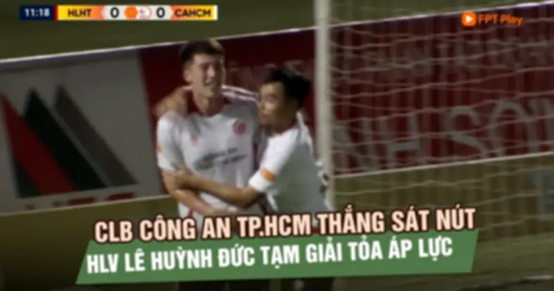 CLB Công an TP.HCM thắng sát nút Hà Tĩnh, HLV Lê Huỳnh Đức tâm giải tỏa áp lực