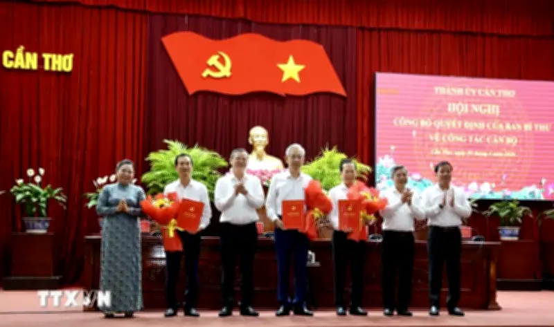 Cần Thơ kiện toàn nhân sự, đáp ứng yêu cầu trong giai đoạn phát triển mới