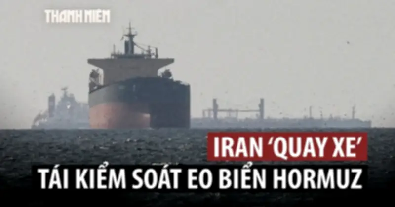 Căng thẳng leo thang tại eo biển Hormuz: Tàu thương mại bị tấn công, Iran siết kiểm soát quân sự