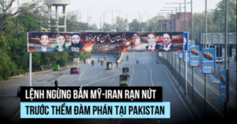 Căng Thẳng Mỹ - Iran Bùng Phát Trước Thềm Đàm Phán Pakistan