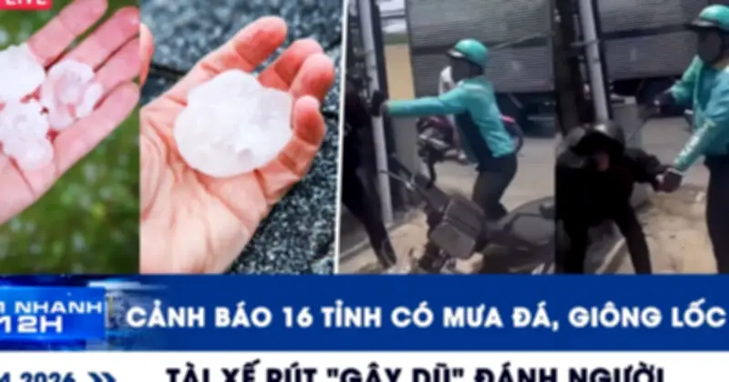 Cảnh báo mưa dông, lốc xoáy tại 16 tỉnh, tài xế rút gậy đánh người gây xôn xao