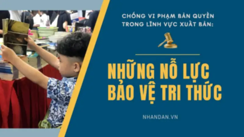 Cuộc Chiến Chống Sách Giả, Sách Lậu: Nhà Xuất Bản Tăng Cường Biện Pháp Tự Vệ