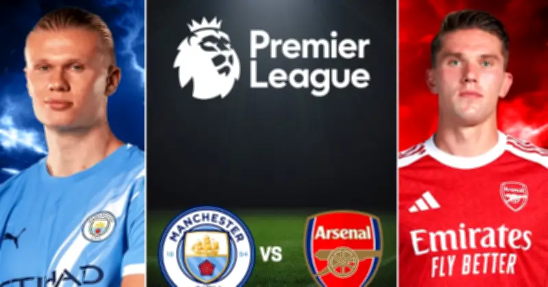 Dự đoán đội hình Man City vs Arsenal: Trận đấu định mệnh tại Premier League
