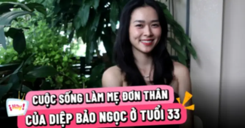 Diệp Bảo Ngọc: Từ mẹ đơn thân đến ngôi sao màn ảnh với triết lý sống tích cực