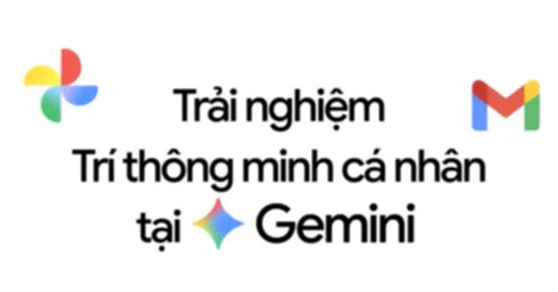 Google ra mắt 'Trí thông minh cá nhân' cho Gemini tại Việt Nam, biến AI thành thư ký riêng