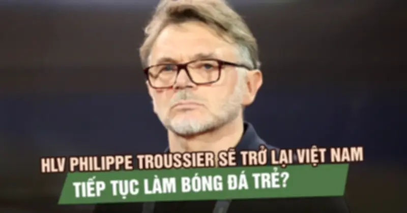 HLV Troussier và di sản bóng đá trẻ Việt Nam: Thành tích lẫn thách thức