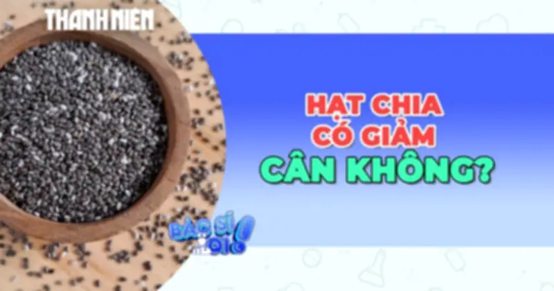 Hạt Chia Giảm Cân: Sự Thật Khoa Học Đằng Sau Lời Đồn Đoán