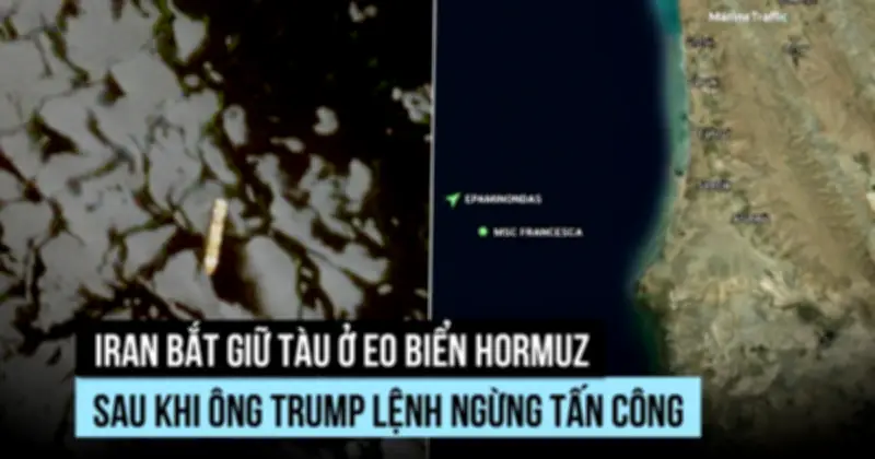 Iran bắt giữ hai tàu tại eo biển Hormuz giữa căng thẳng với Mỹ