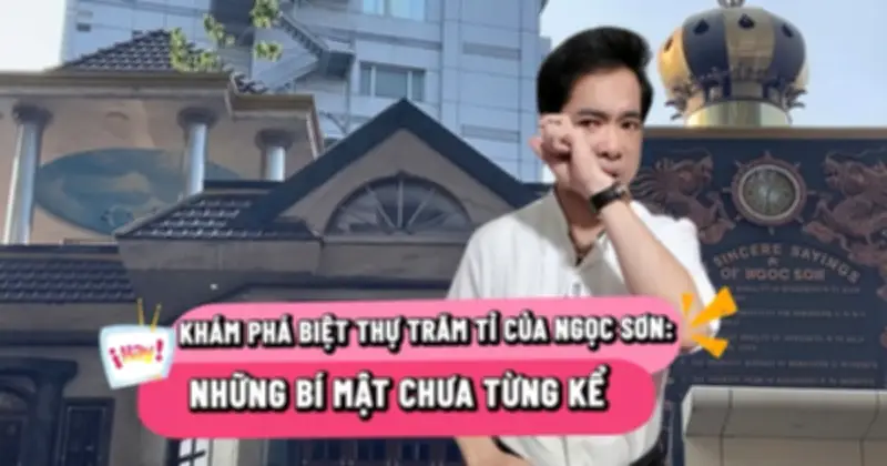 Khám phá biệt thự trăm tỷ của Ngọc Sơn: Bí quyết sống sung mãn và cuộc hội ngộ cảm động