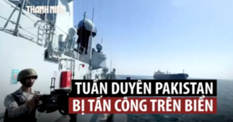 Lực Lượng Nào Đứng Sau Cuộc Tấn Công Tàu Tuần Duyên Pakistan?