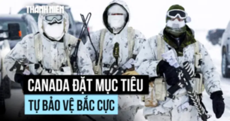 Lính Canada Tuần Tra 4.500 Km Ở Bắc Cực Giữa Bối Cảnh Địa Chính Trị Căng Thẳng