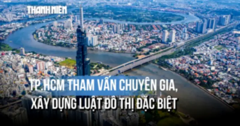 Luật Đô Thị Đặc Biệt: Nền Tảng Phát Triển Dài Hạn Cho TP.HCM