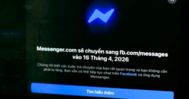 Meta chính thức 'khai tử' messenger.com, người dùng bắt buộc chuyển sang Facebook Messages từ 16.4.2026