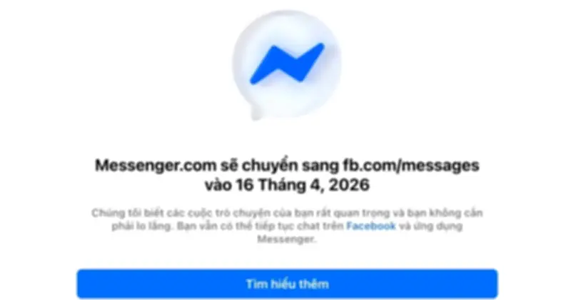 Meta chính thức đóng cửa Messenger.com, buộc người dùng chuyển sang Facebook