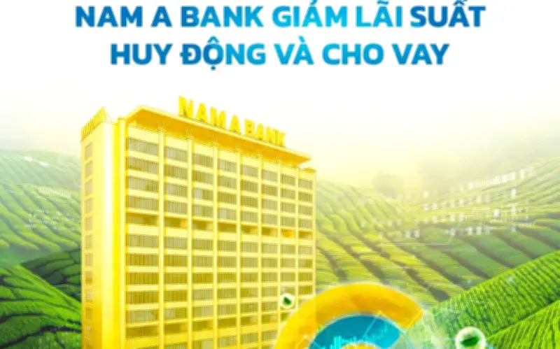 Nam A Bank tiên phong giảm lãi suất 3% cho vay cá nhân, hỗ trợ nền kinh tế