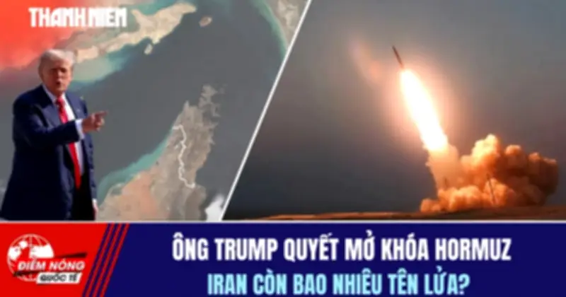 Ông Trump Tuyên Bố Mở Khóa Eo Biển Hormuz, Iran Còn Bao Nhiêu Tên Lửa?