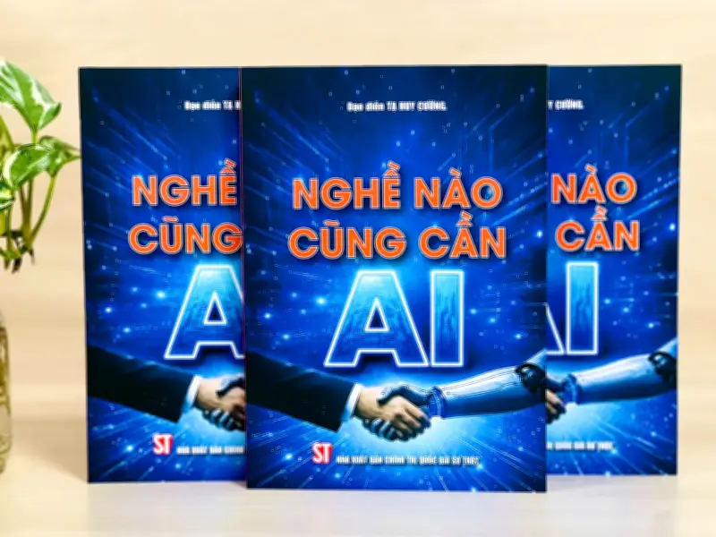 Ngành Nào Cũng Cần AI: Cẩm Nang Ứng Dụng Trí Tuệ Nhân Tạo Trong Thời Đại Mới