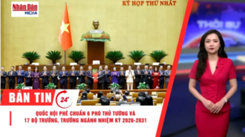 Quốc Hội Thông Quan Nhân Sự Chính Phủ Nhiệm Kỳ Mới, Tổng Bí Thư Nhấn Mạnh Hiệu Quả Thực Tế