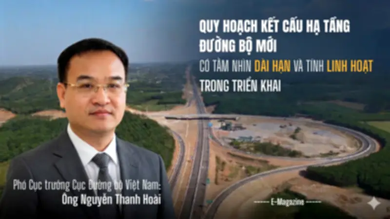 Quy hoạch đường bộ 2021-2030: Nền tảng pháp lý hoàn thiện, hướng tới hệ thống hiện đại