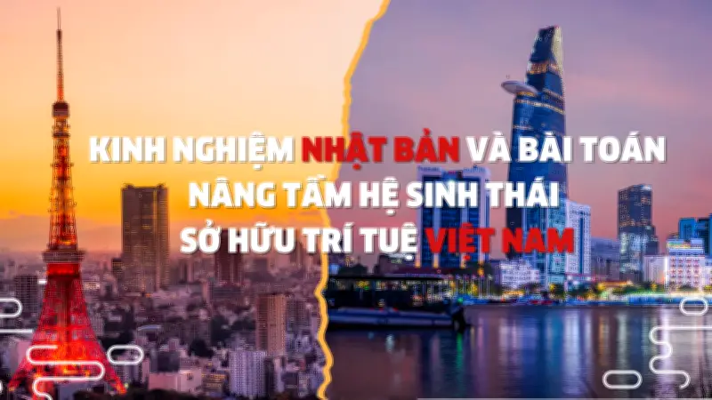 Sở hữu trí tuệ Việt Nam: Chuyển dịch từ xác lập sang khai thác, JICA đồng hành hơn 25 năm