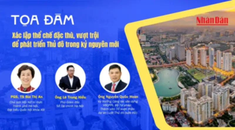 Tọa đàm Luật Thủ đô: Những điểm mới và tác động đến phát triển Hà Nội