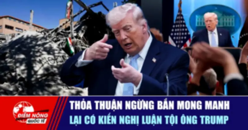 Thỏa thuận ngừng bắn mong manh, Quốc hội Mỹ có kiến nghị luận tội ông Trump