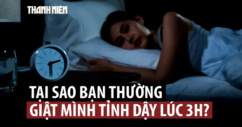 Thức giấc lúc 3 giờ sáng: Dấu hiệu cảnh báo sức khỏe không nên bỏ qua