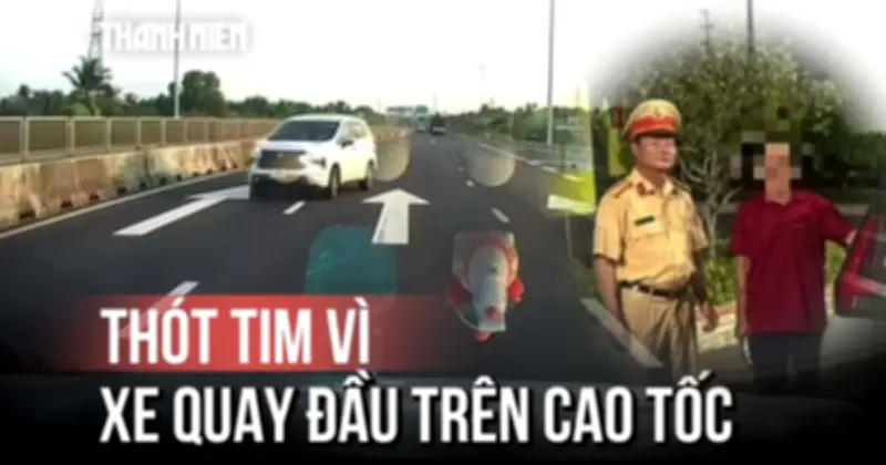 Tài xế quay đầu xe đi ngược chiều cực kỳ nguy hiểm trên cao tốc