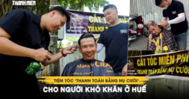 Tiệm tóc 'thanh toán bằng nụ cười' - Ấm áp vỉa hè Huế với tấm lòng thiện nguyện