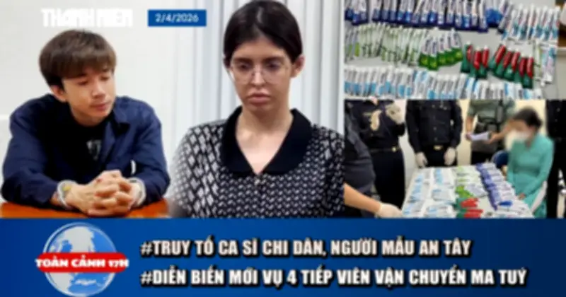 Tin Nóng 17h: Truy Tố Người Mẫu, Ca Sĩ; Vụ 4 Tiếp Viên Ma Túy; Đề Xuất Bình ổn Xăng Dầu