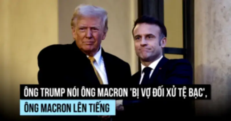 Tổng thống Pháp Macron chỉ trích ông Trump thiếu chuẩn mực trong bình luận về phu nhân Brigitte