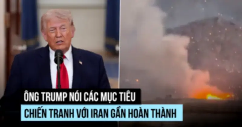 Tổng thống Trump tuyên bố Mỹ sắp hoàn thành mục tiêu quân sự, đe dọa tấn công Iran mạnh hơn